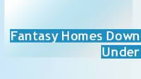 Fantasy Homes Downunder